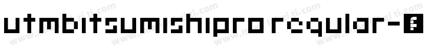utmbitsumishipro regular字体转换